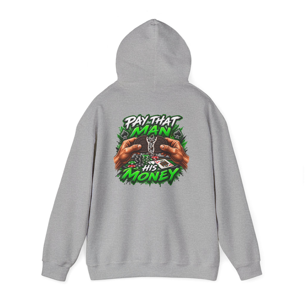 "Pay That Man" Hooded Sweatshirt