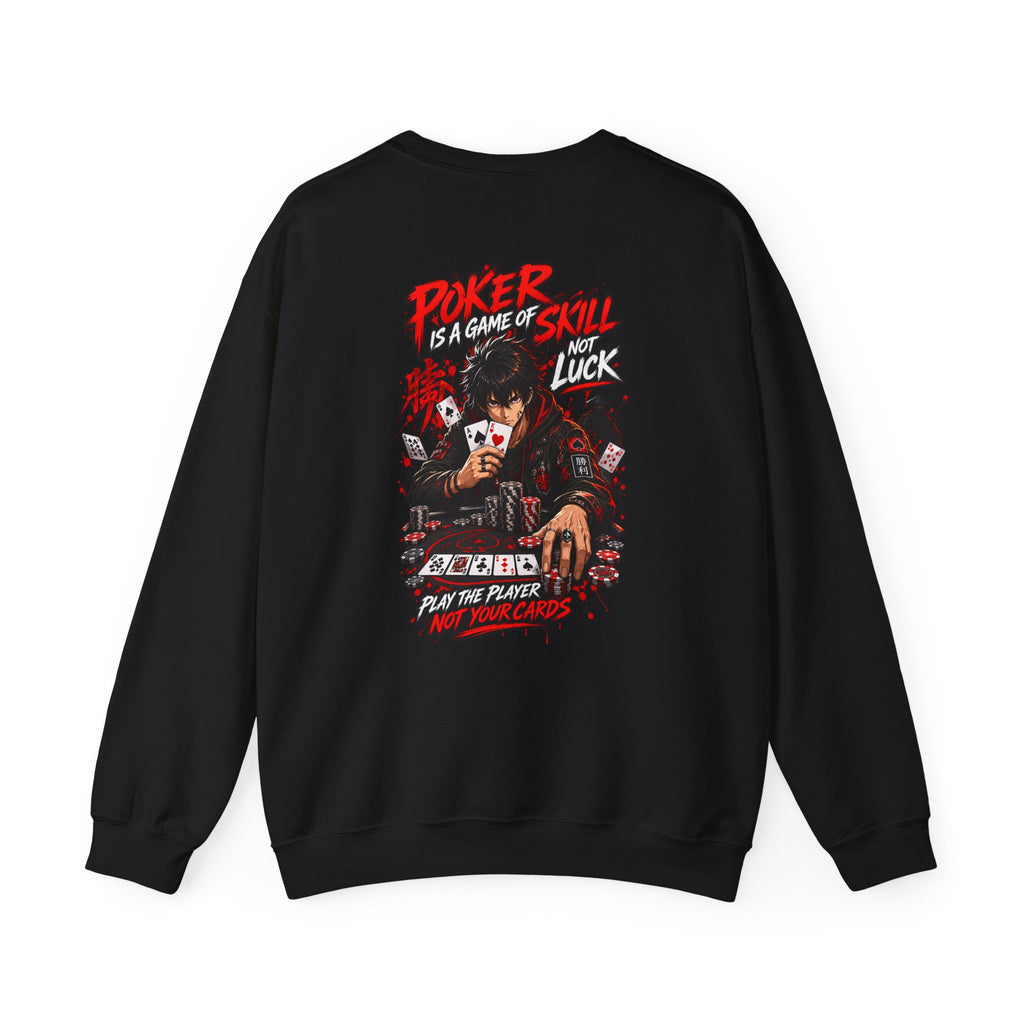 Poker Anime Crewneck Sweatshirt — "Play the Player, Not Your Cards" Graphic