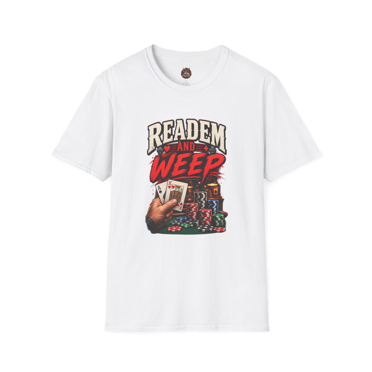 Read 'Em and Weep Poker Graphic Tee