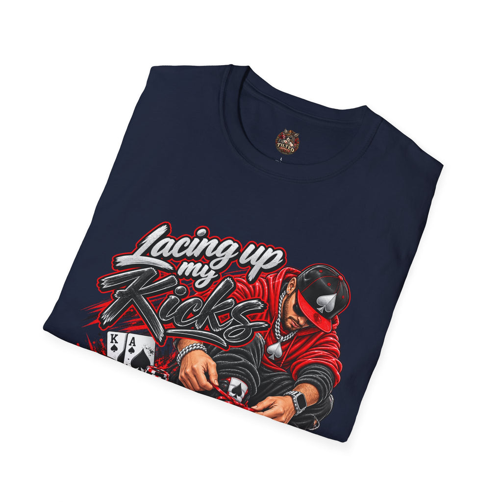 Lacing Up My Kicks Graphic T-Shirt — Sneakerhead/Poker Style Tee