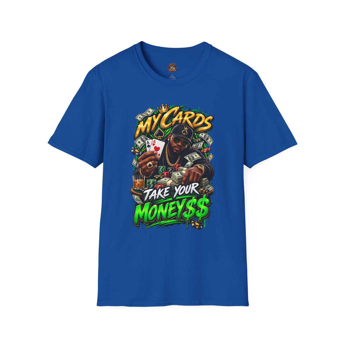 'My Cards, Take Your Money' Poker Streetwear Tee