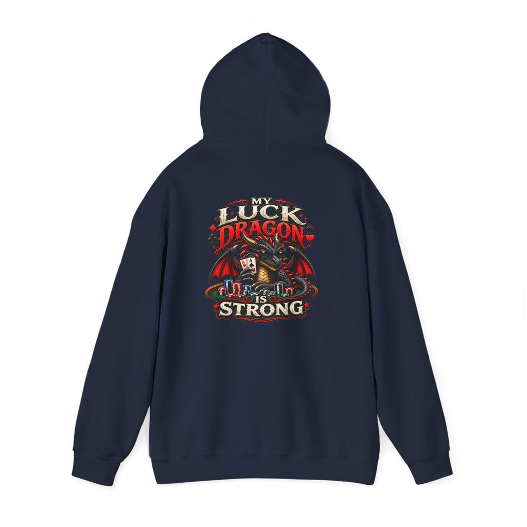 Dragon  Strength Hoodie — "My Luck Dragon Is Strong" Graphic POKER Pullover