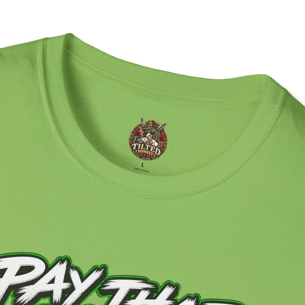 "Pay That Man" $$ T-Shirt