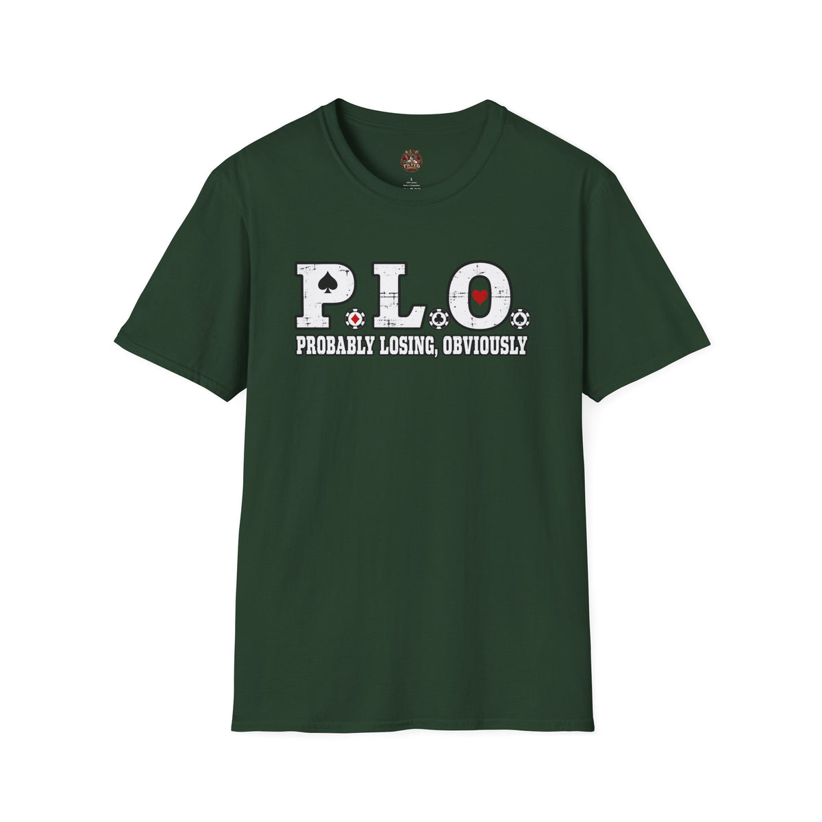 P.L.O. T‑Shirt – "Probably Losing, Obviously" Funny Omaha Player Tee