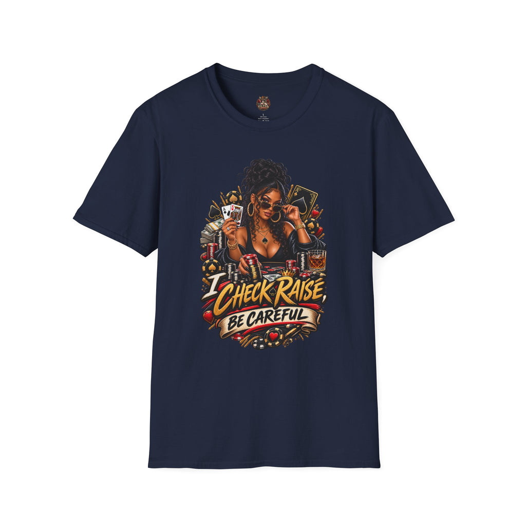 Poker Queen— "I Check Raise Be Careful" Graphic Tee