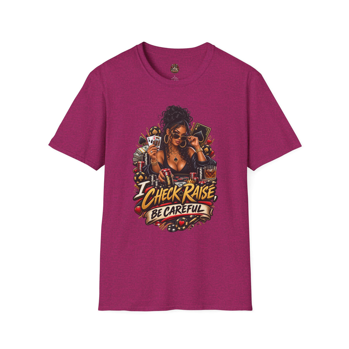 Poker Queen— "I Check Raise Be Careful" Graphic Tee