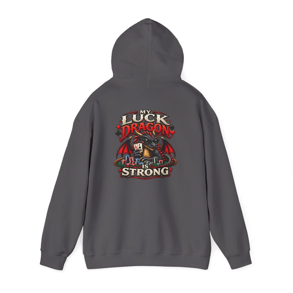Dragon  Strength Hoodie — "My Luck Dragon Is Strong" Graphic POKER Pullover