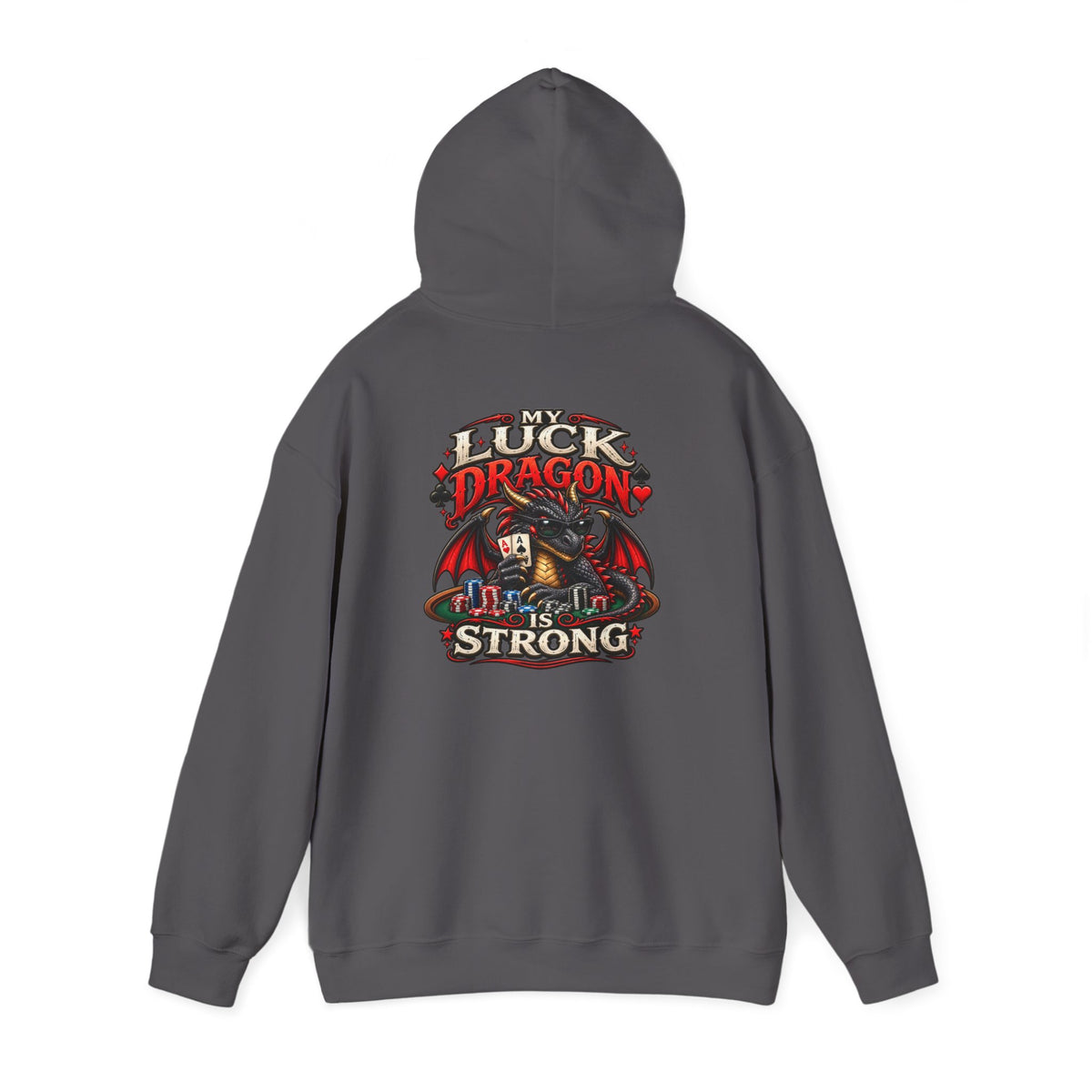Dragon  Strength Hoodie — "My Luck Dragon Is Strong" Graphic POKER Pullover