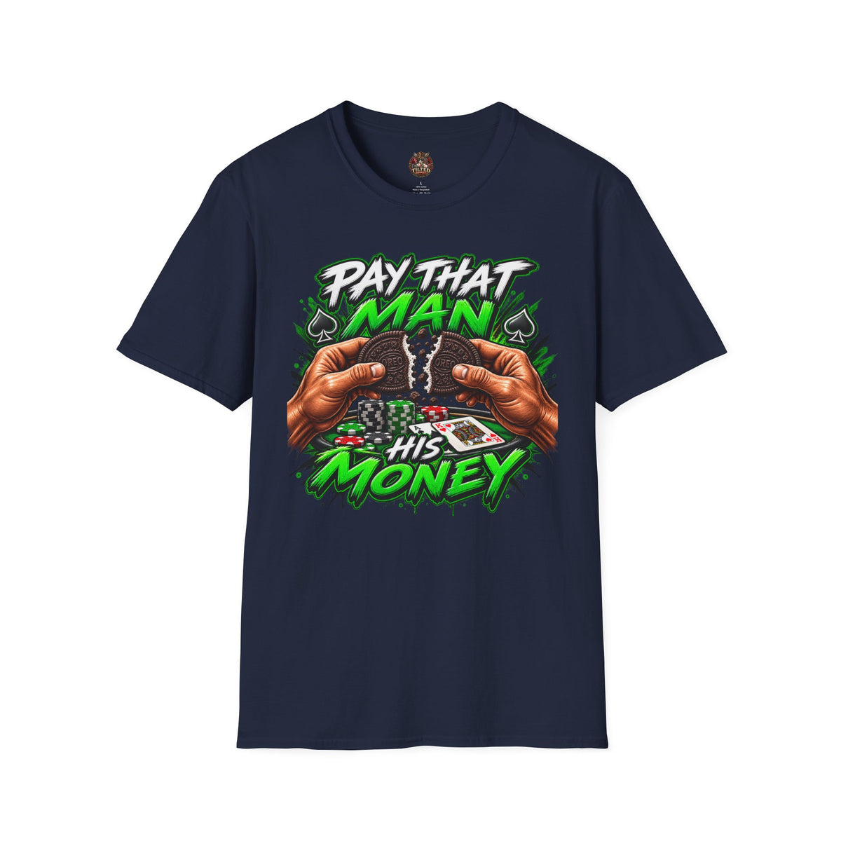 Pay That Man His Money T-Shirt — Poker Hustle