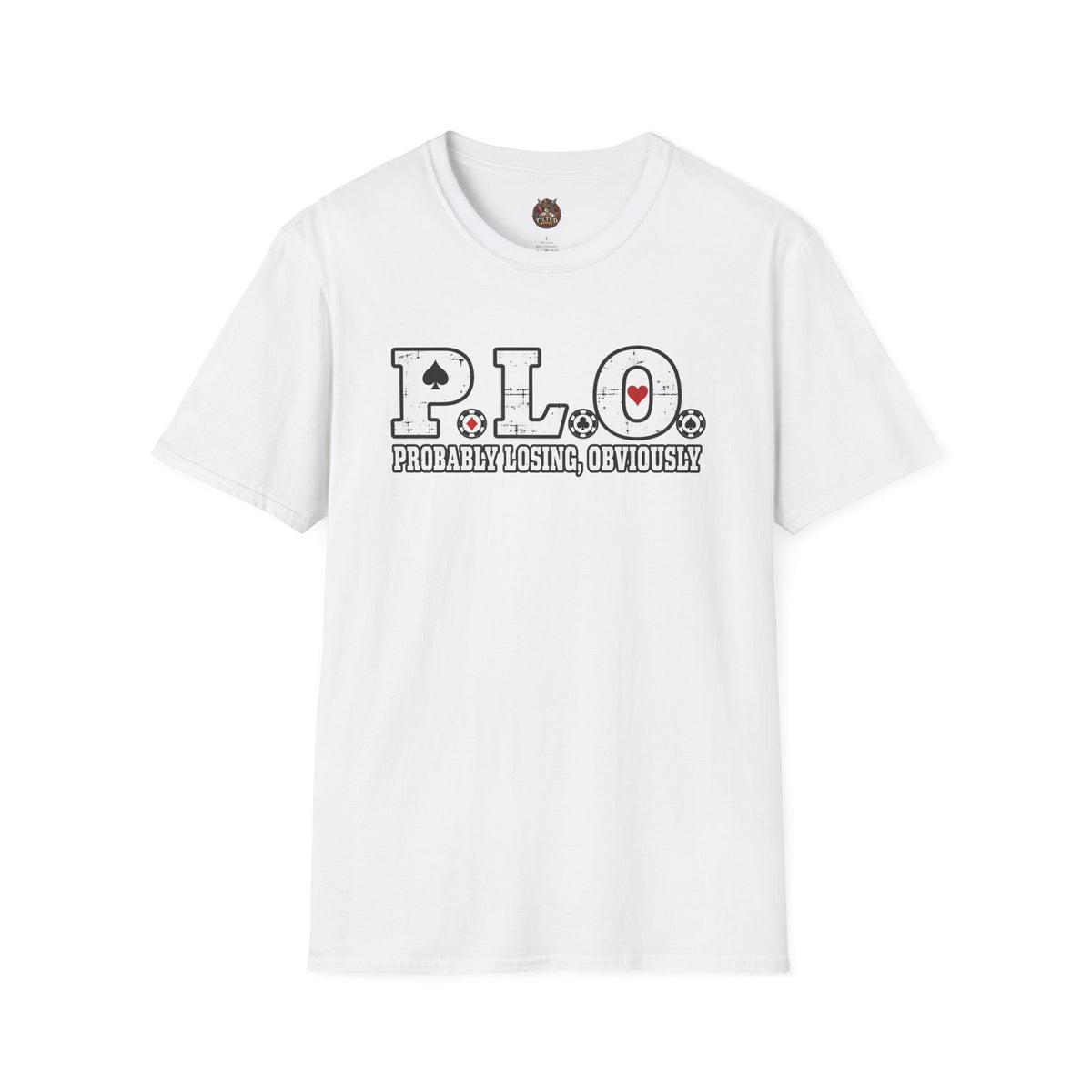P.L.O. T‑Shirt – "Probably Losing, Obviously" Funny Omaha Player Tee