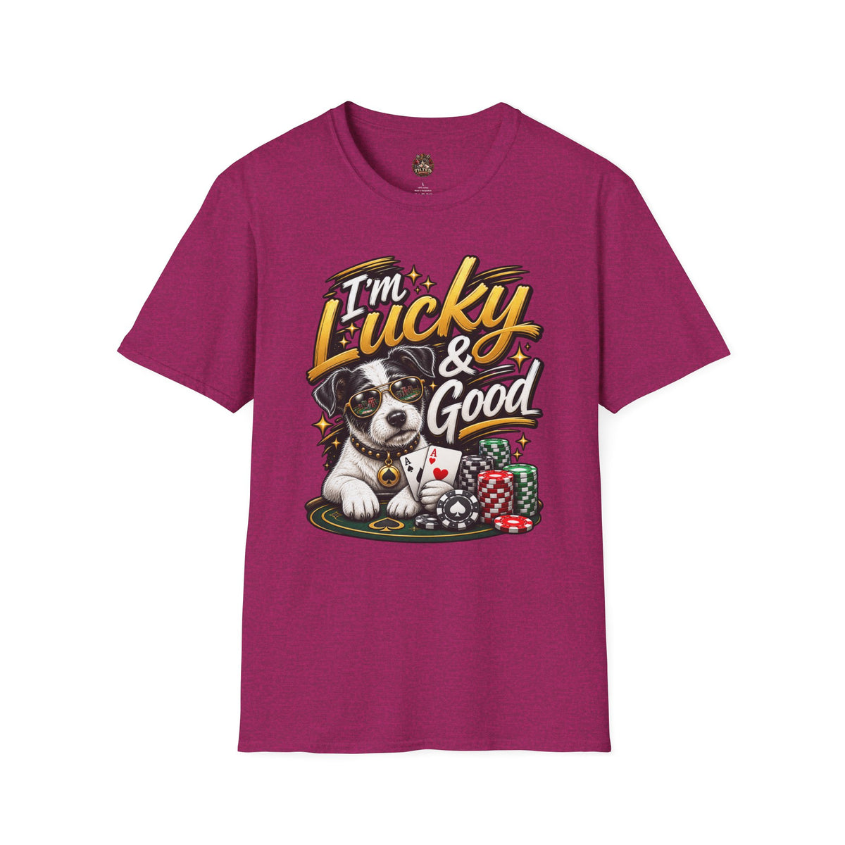 "I'm Lucky & Good" Poker Pup Graphic Tee