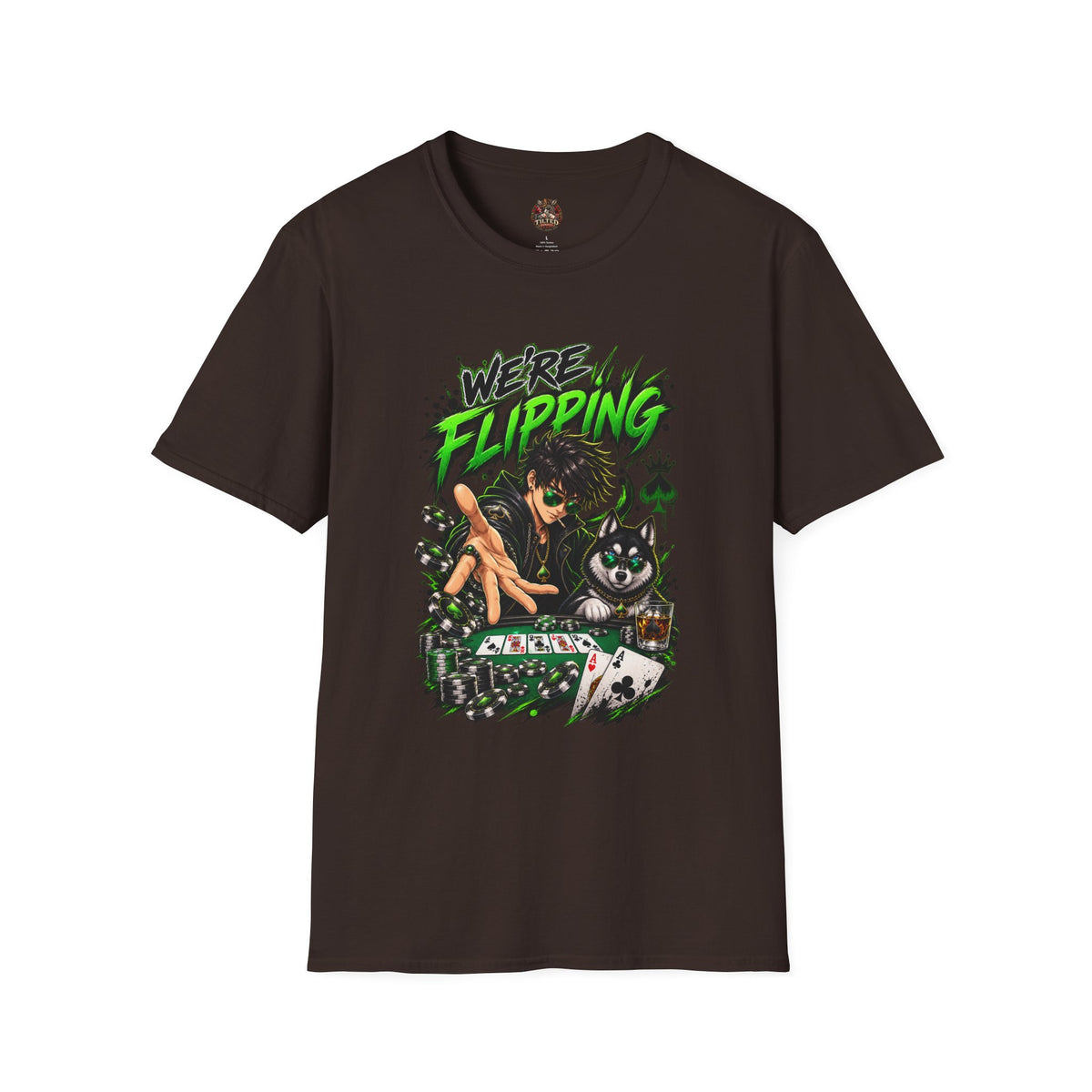 T-Shirt — "We’re Flipping" Poker Graphic