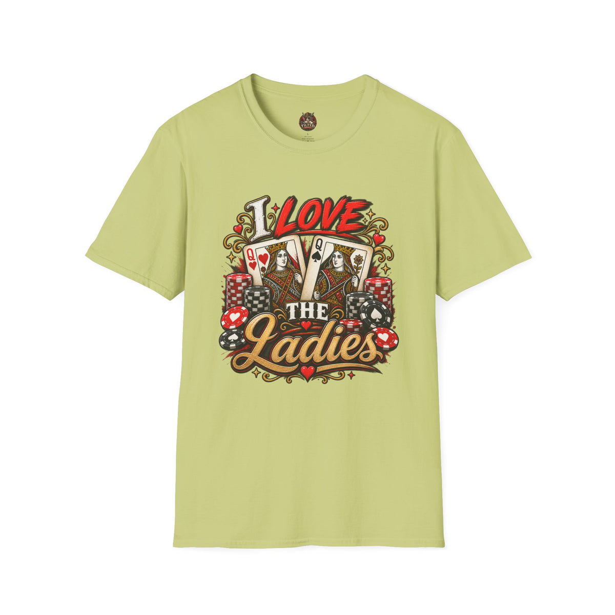 I Love the Ladies- Poker Graphic Tee