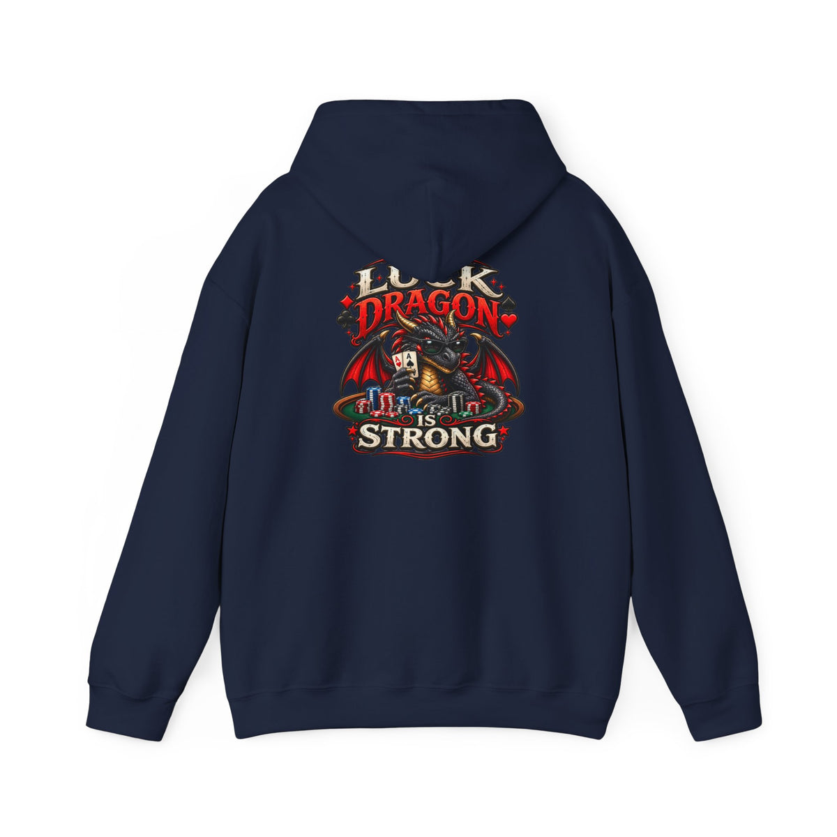Dragon  Strength Hoodie — "My Luck Dragon Is Strong" Graphic POKER Pullover