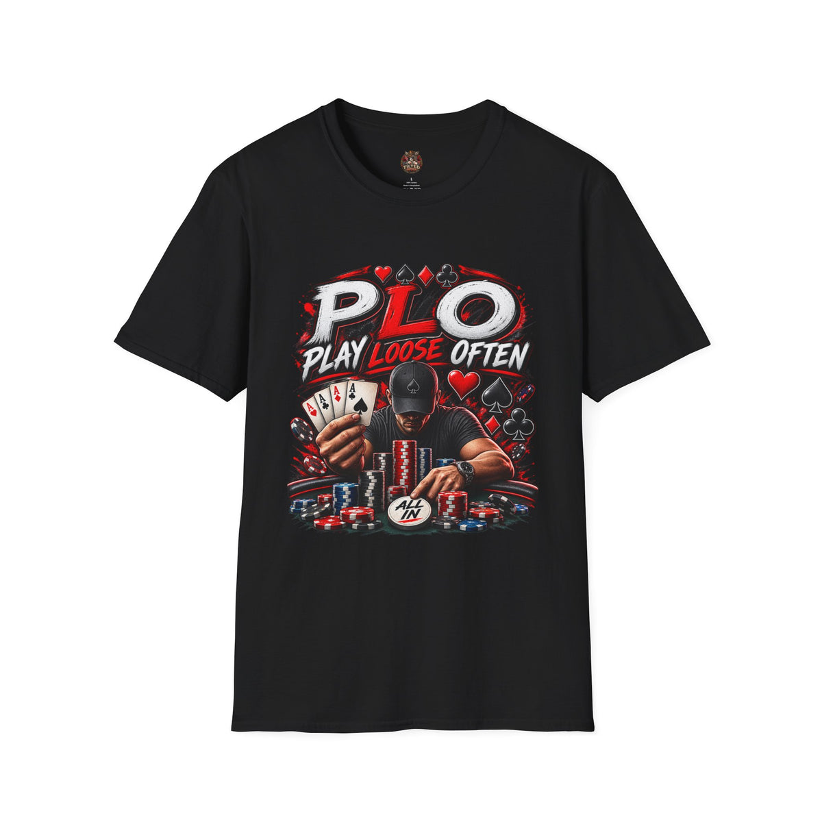 PLO Poker T-Shirt — "Play Loose Often"