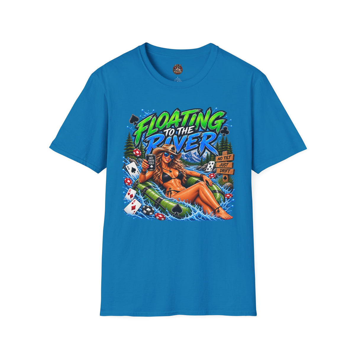 River Float T-Shirt — "Floating to the River"