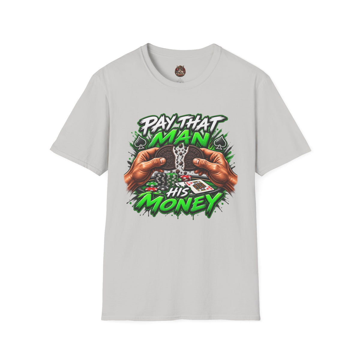 "Pay That Man" $$ T-Shirt