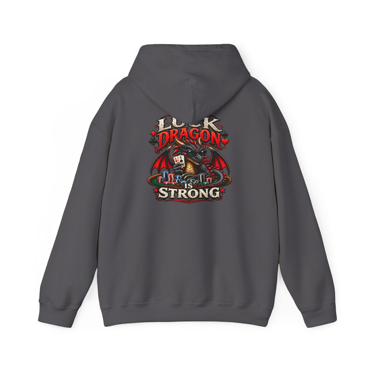 Dragon  Strength Hoodie — "My Luck Dragon Is Strong" Graphic POKER Pullover