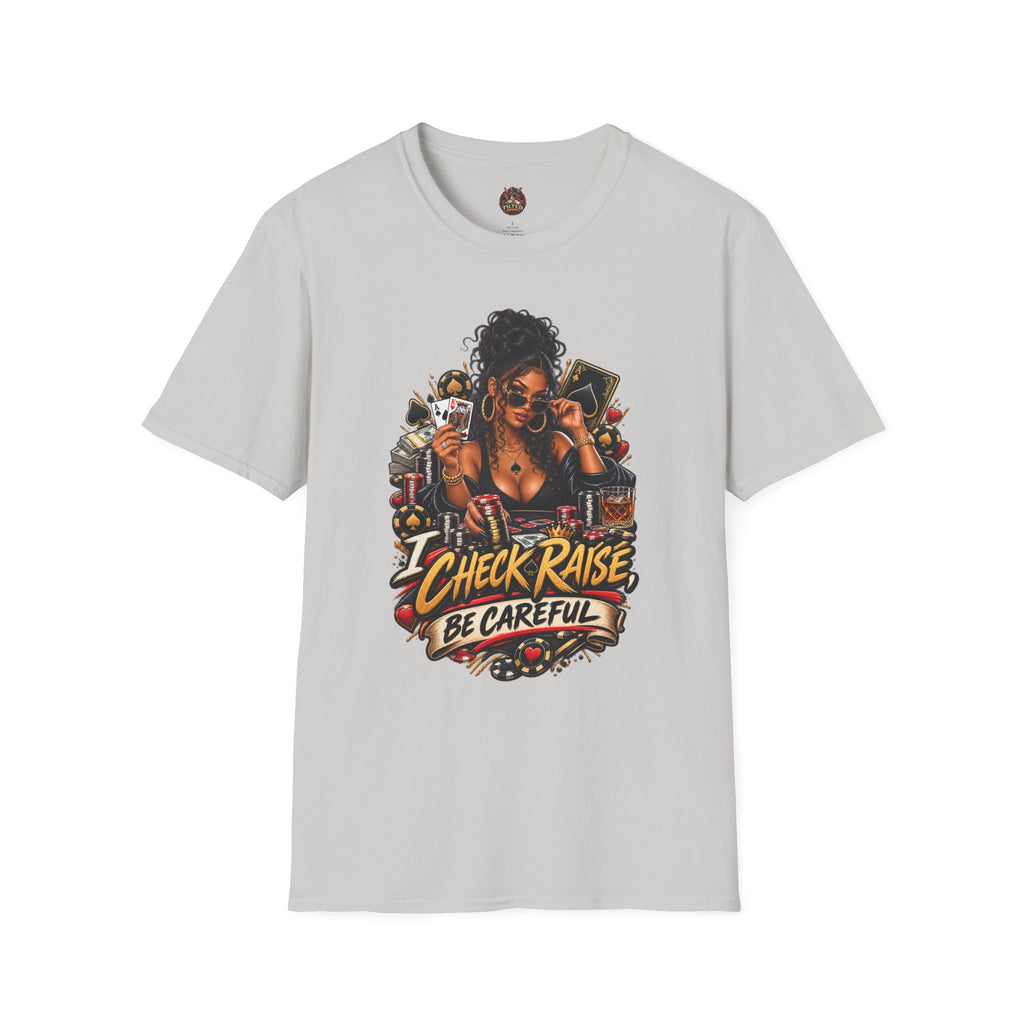 Poker Queen— "I Check Raise Be Careful" Graphic Tee