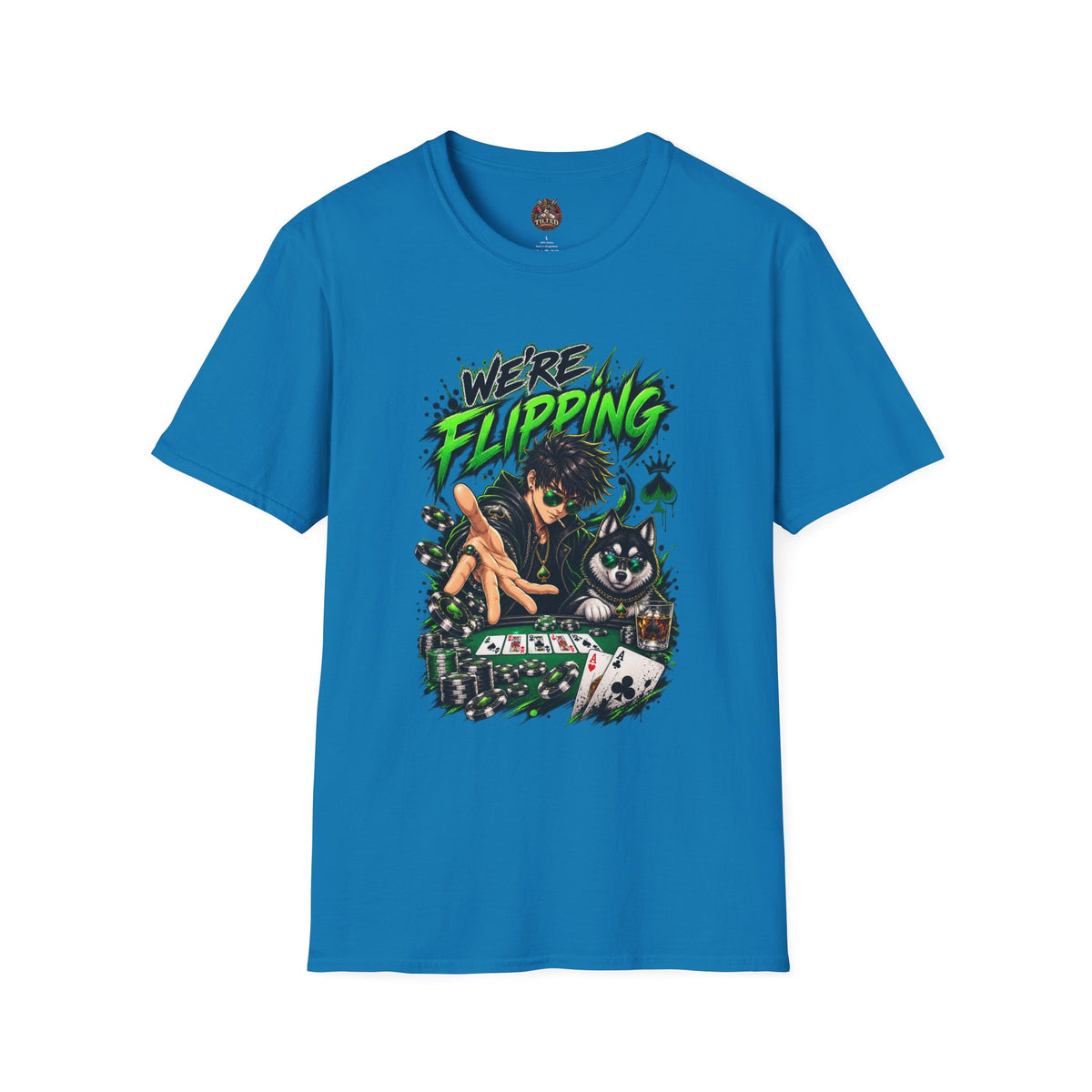 T-Shirt — "We’re Flipping" Poker Graphic