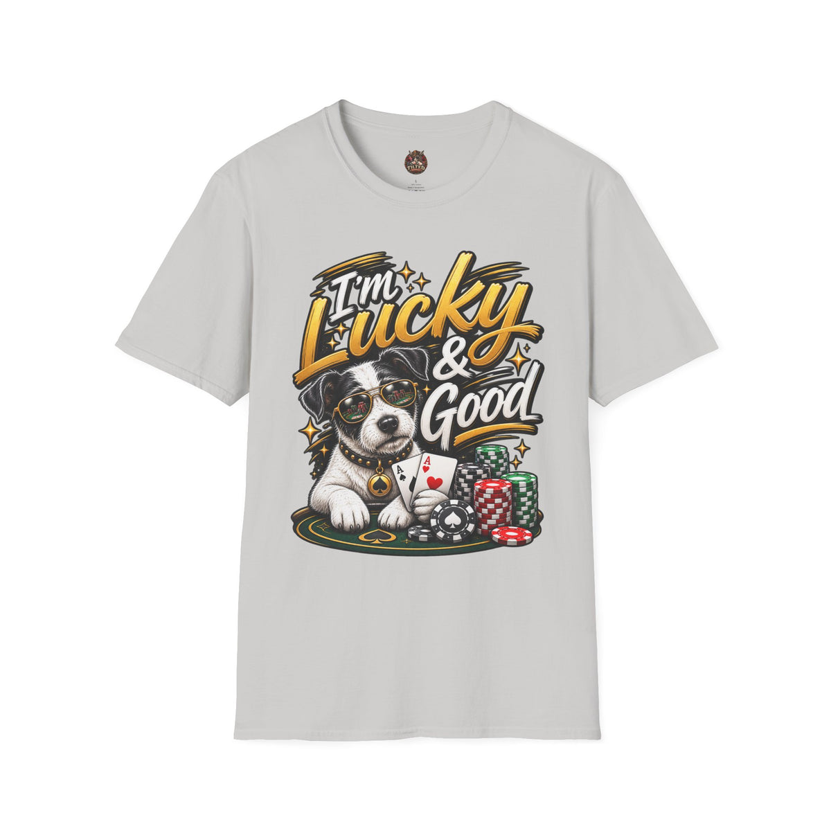 I'm Lucky & Good — Poker Puppy Graphic T-shirt