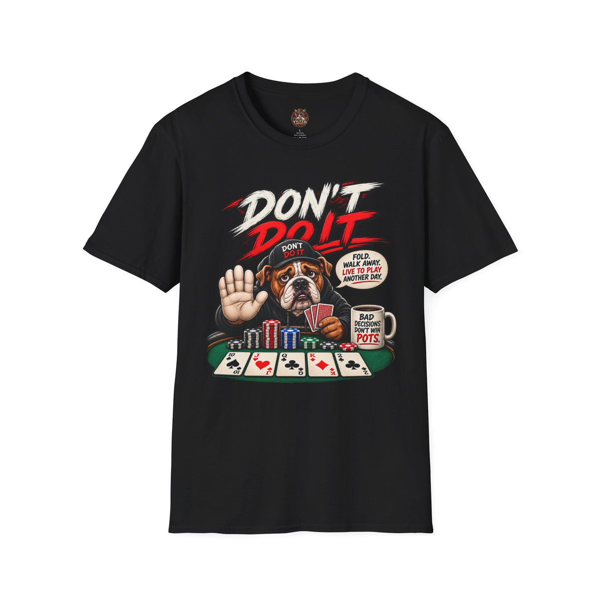 Poker Bulldog 'Don't Do It' T-Shirt
