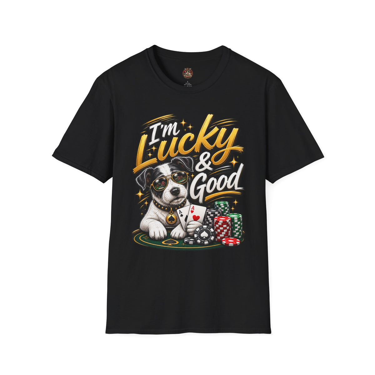 I'm Lucky & Good — Poker Puppy Graphic T-shirt