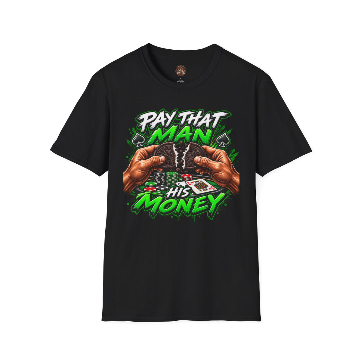 Pay That Man His Money T-Shirt — Poker Hustle