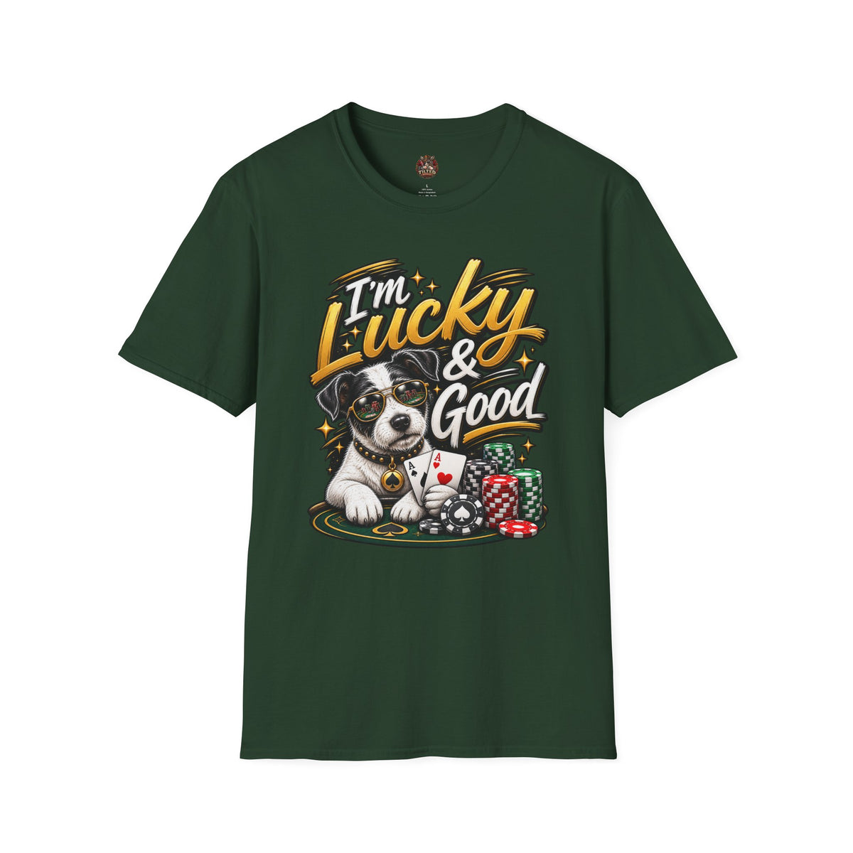 "I'm Lucky & Good" Poker Pup Graphic Tee