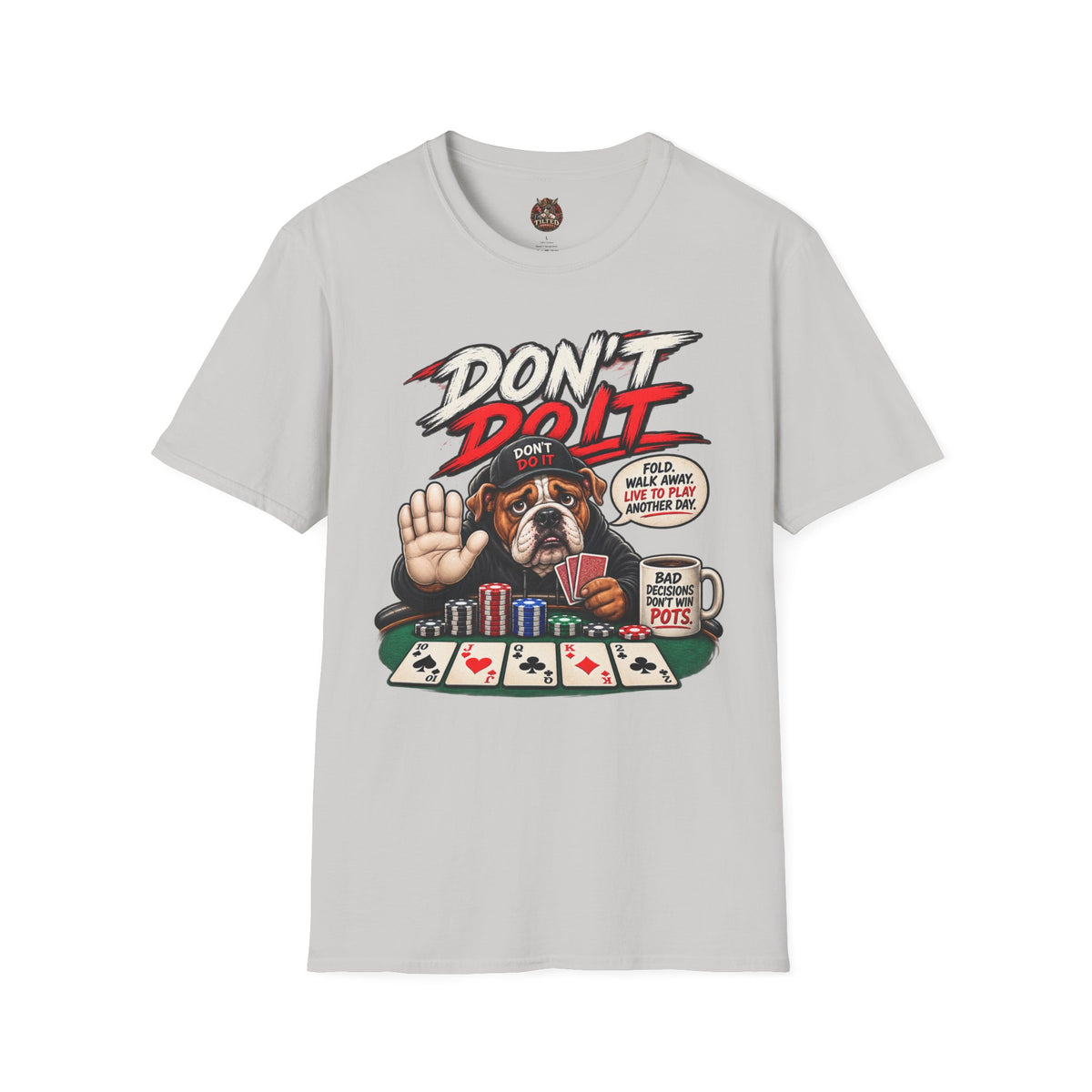 Poker Bulldog 'Don't Do It' T-Shirt