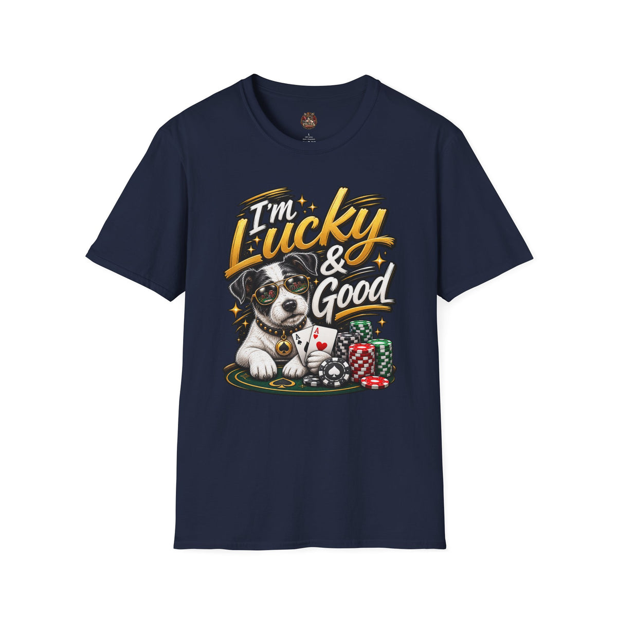 "I'm Lucky & Good" Poker Pup Graphic Tee