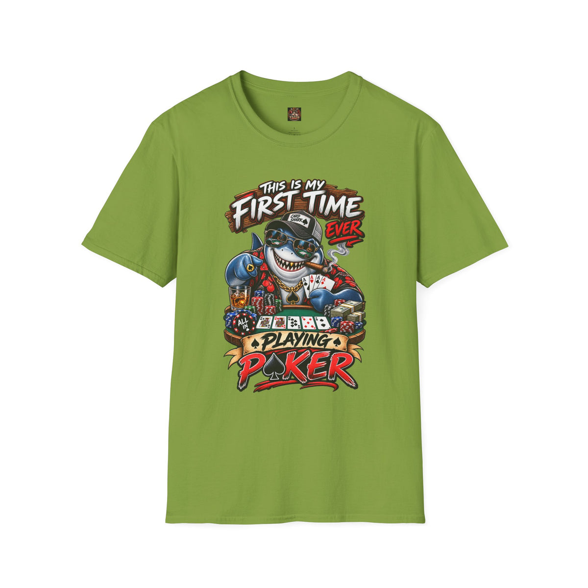 First Time Ever Poker Shark T-Shirt — "This Is My First Time"