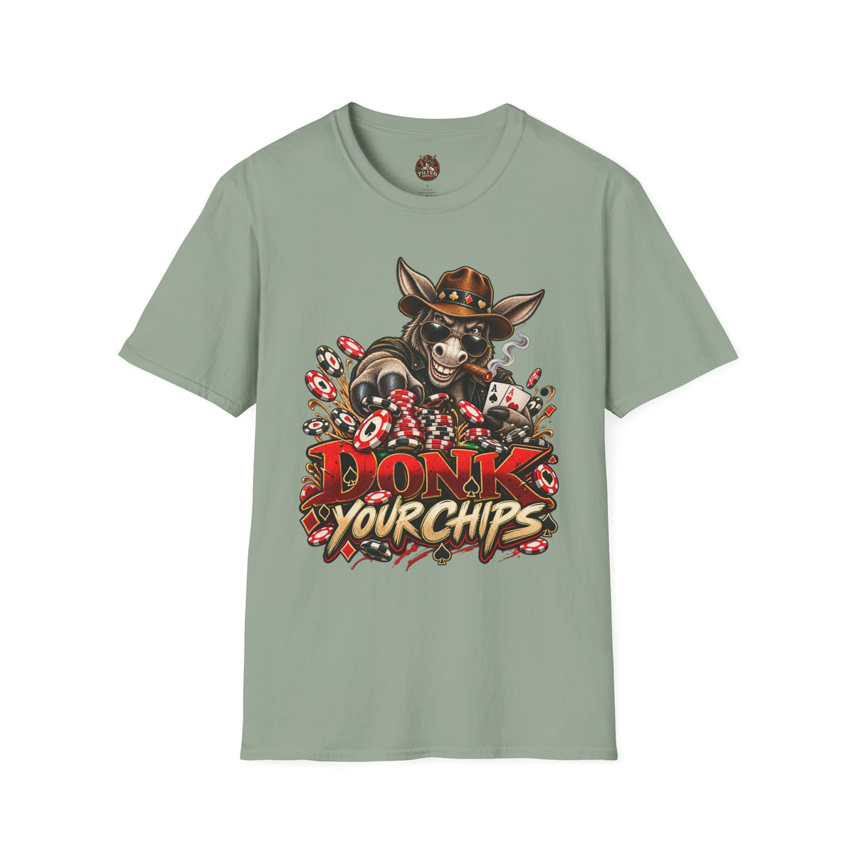 Donk Your Chips T-Shirt — Poker Fans