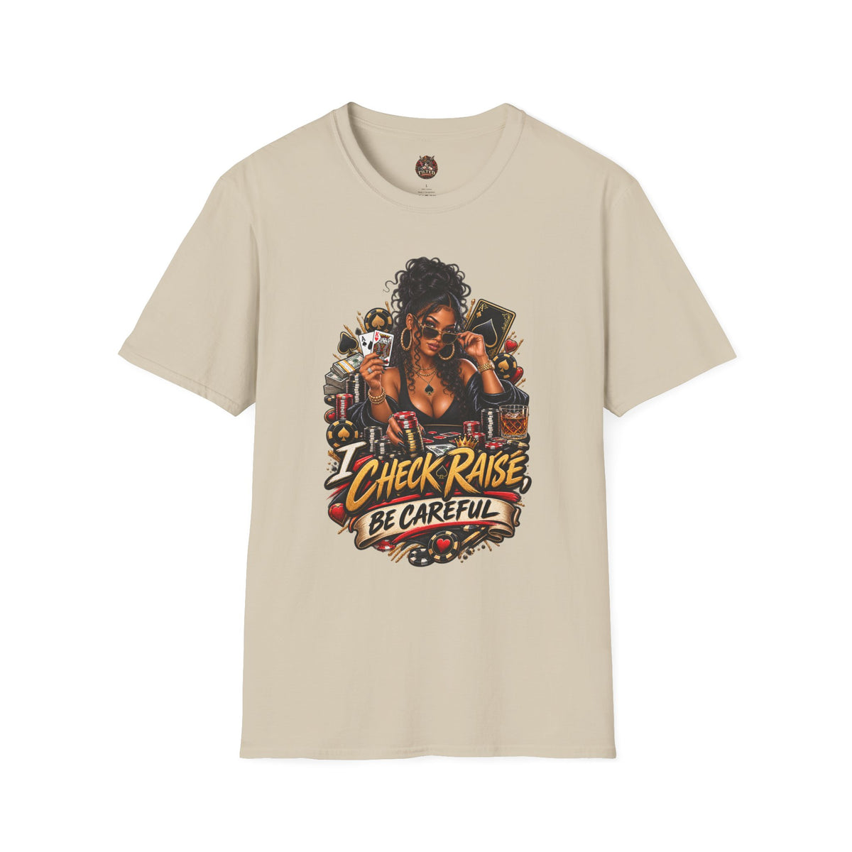 Poker Queen— "I Check Raise Be Careful" Graphic Tee