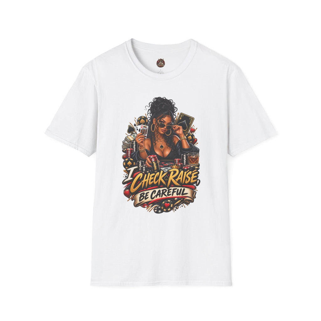 Poker Queen— "I Check Raise Be Careful" Graphic Tee