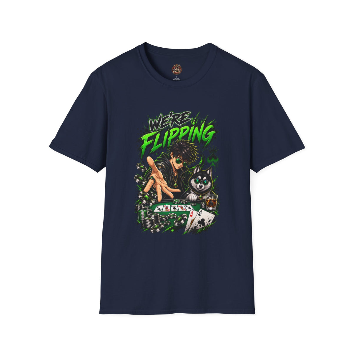 T-Shirt — "We’re Flipping" Poker Graphic