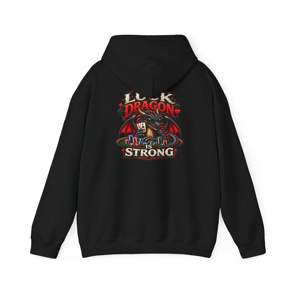 Dragon  Strength Hoodie — "My Luck Dragon Is Strong" Graphic POKER Pullover