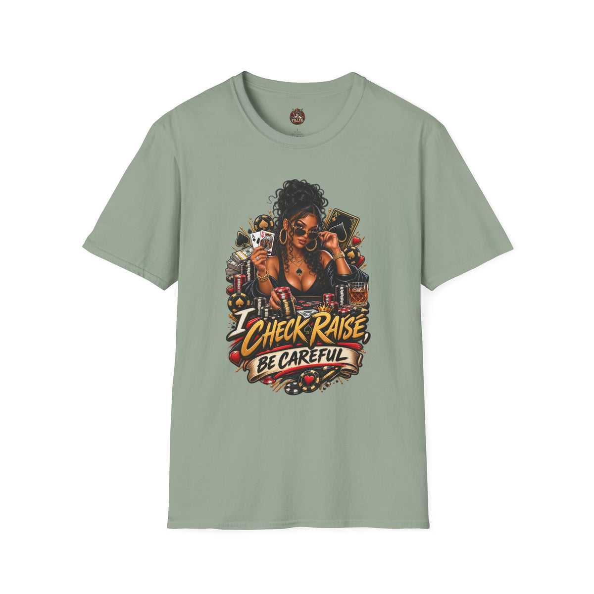Poker Queen— "I Check Raise Be Careful" Graphic Tee