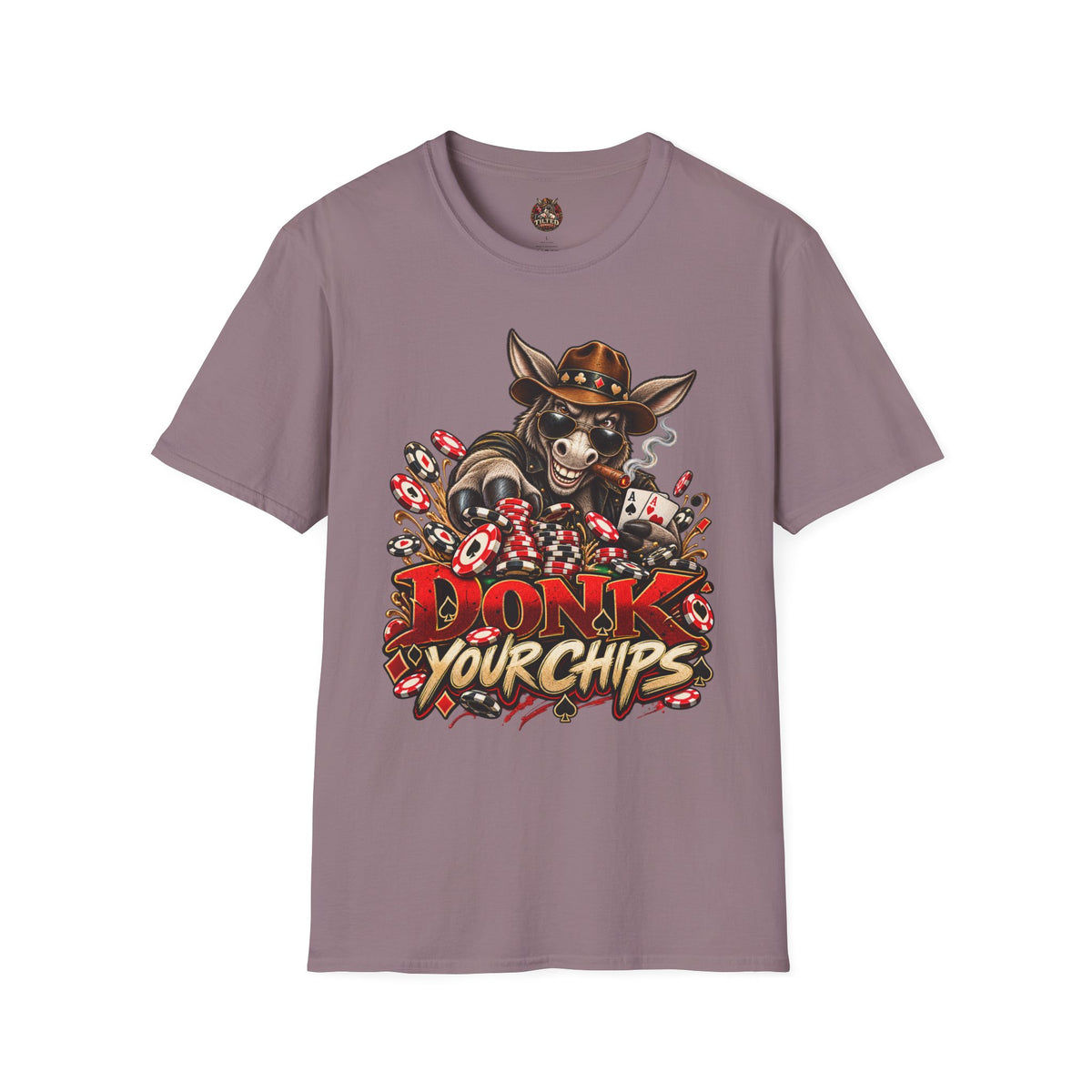Donk Your Chips T-Shirt — Poker Fans