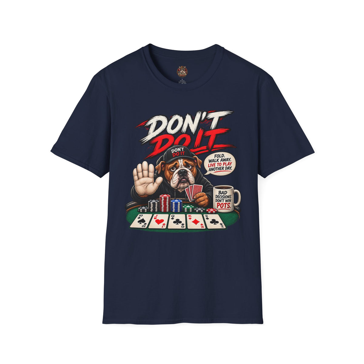 Poker Bulldog 'Don't Do It' T-Shirt