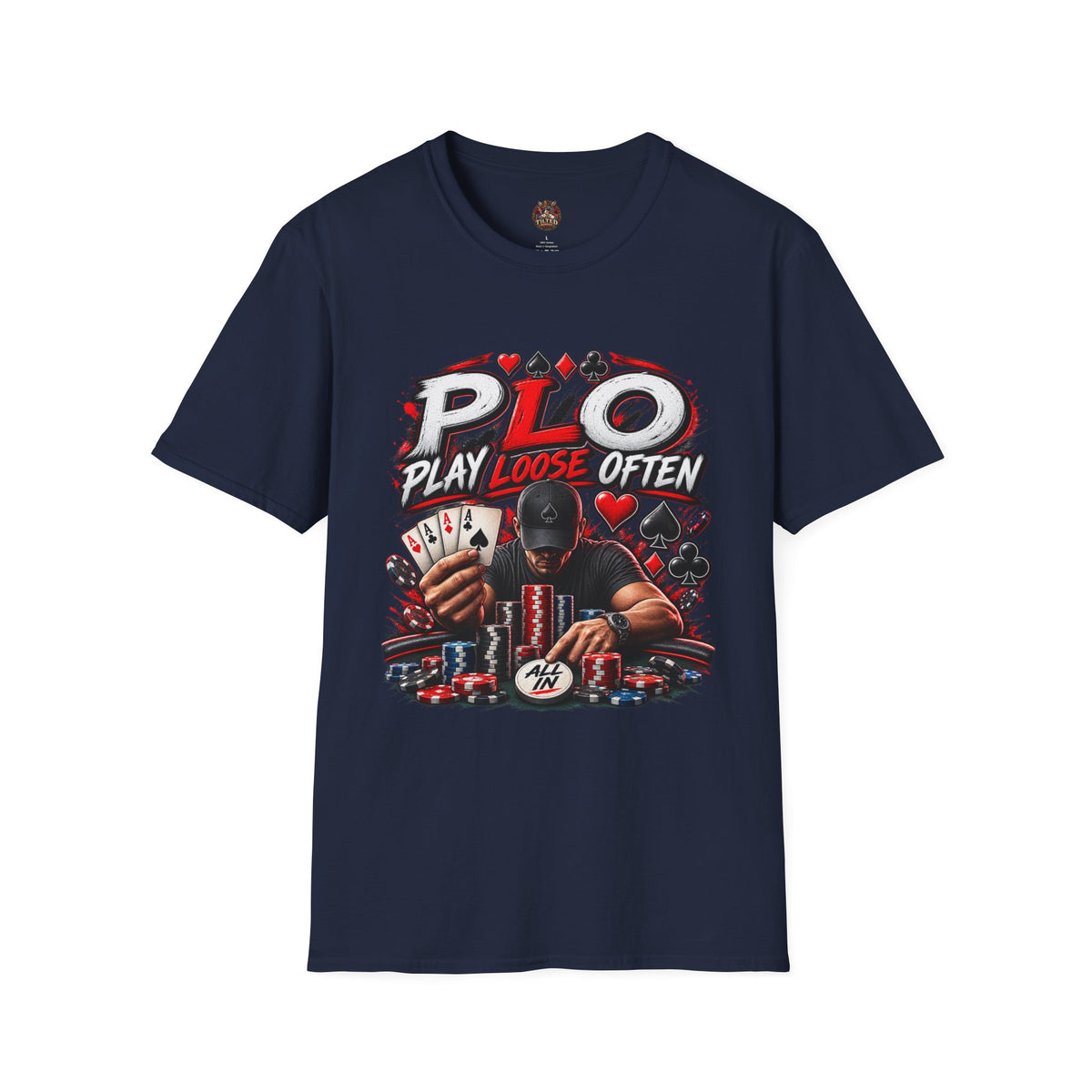 PLO Poker T-Shirt — "Play Loose Often"