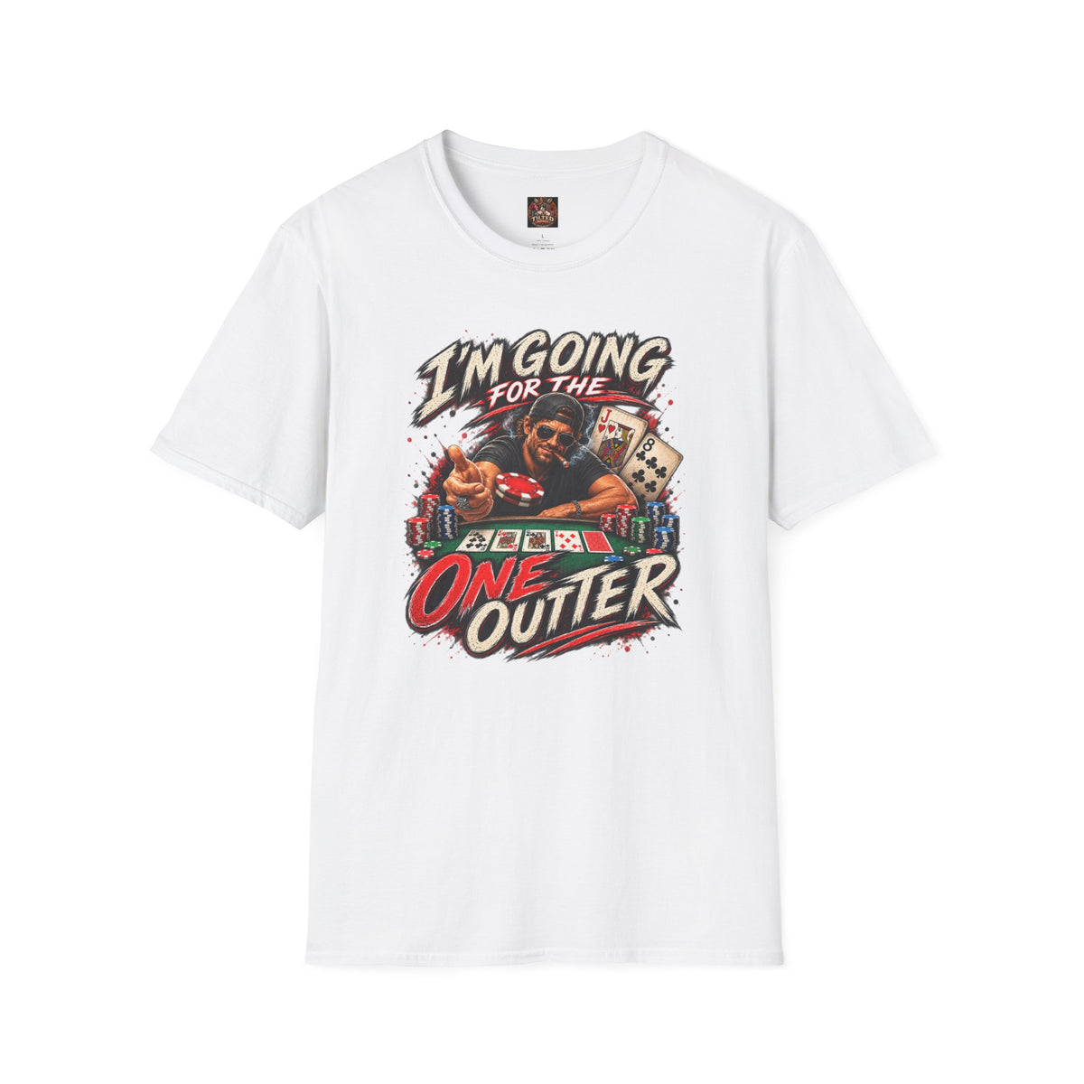 Poker Graphic T-Shirt — "I'm Going for the One Outer"
