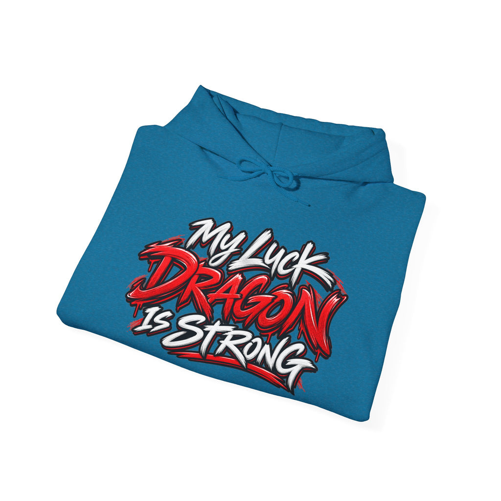 Dragon  Strength Hoodie — "My Luck Dragon Is Strong" Graphic POKER Pullover