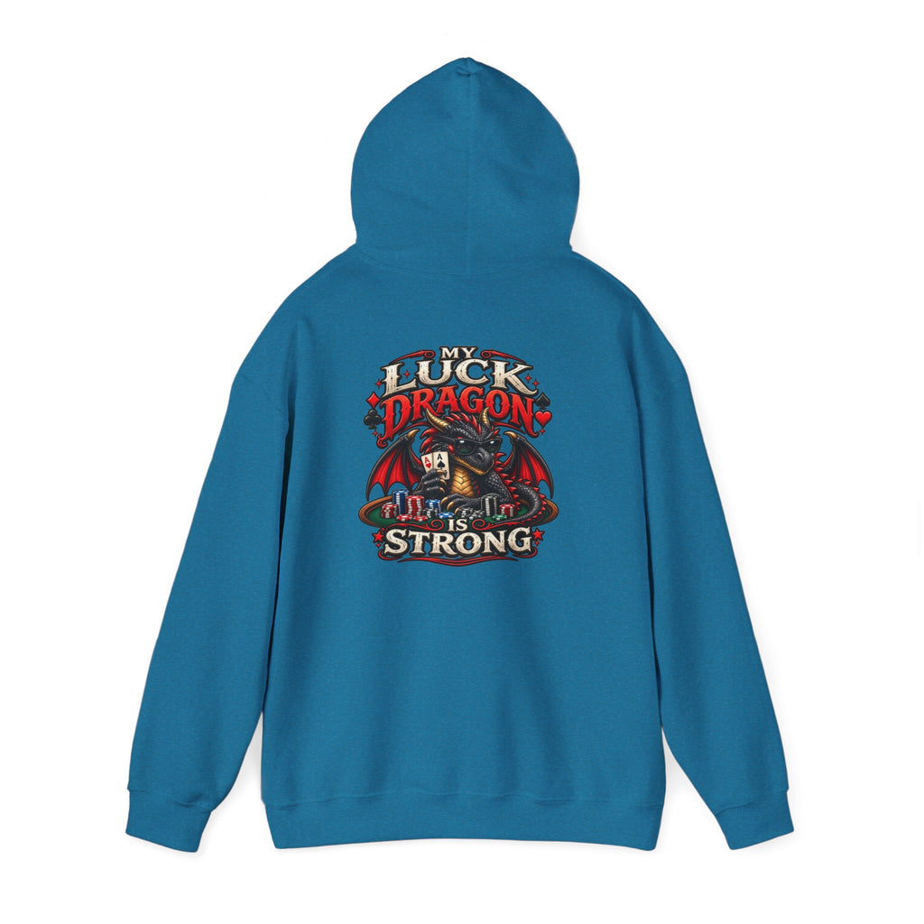 Dragon  Strength Hoodie — "My Luck Dragon Is Strong" Graphic POKER Pullover