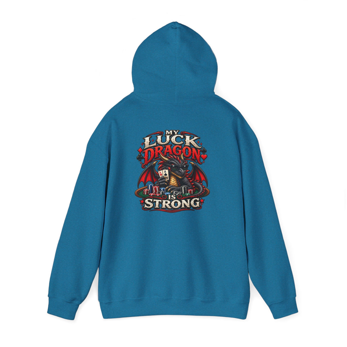 Dragon  Strength Hoodie — "My Luck Dragon Is Strong" Graphic POKER Pullover