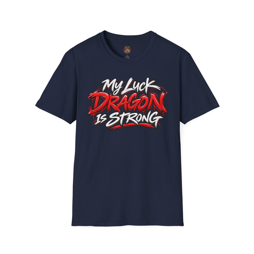 My Luck Dragon Is Strong T-Shirt
