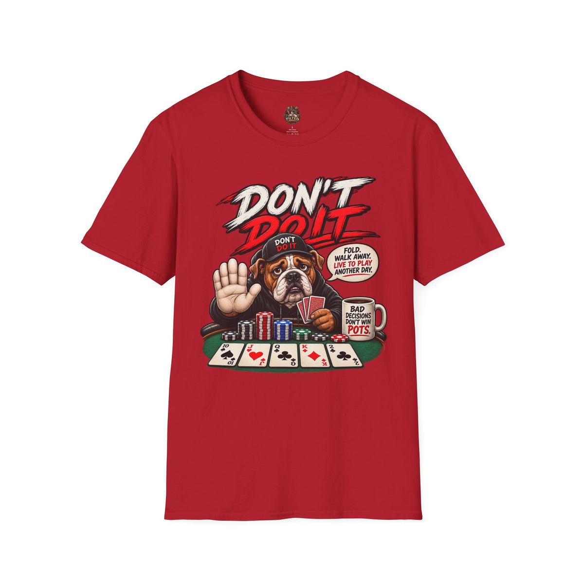Poker Bulldog 'Don't Do It' T-Shirt