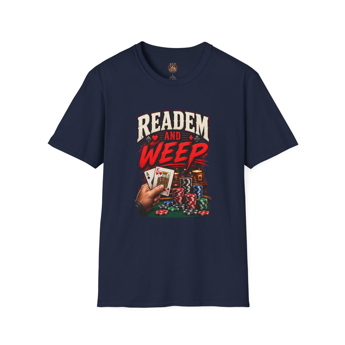 Read 'Em and Weep Poker Graphic Tee
