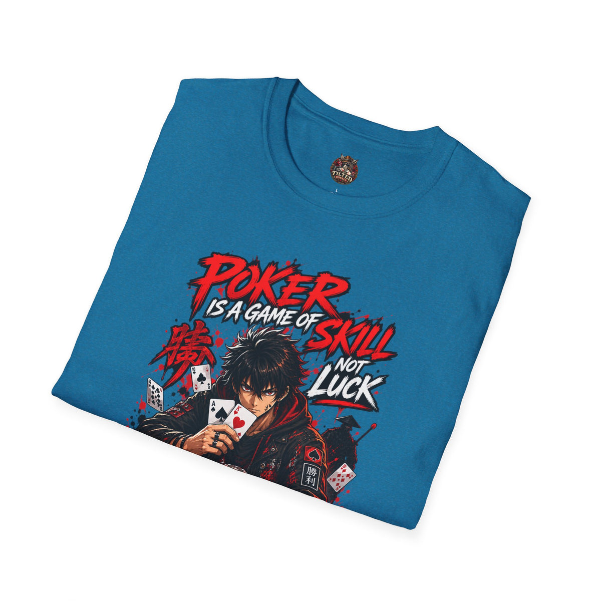 Anime Poker - Game of Skill T-Shirt