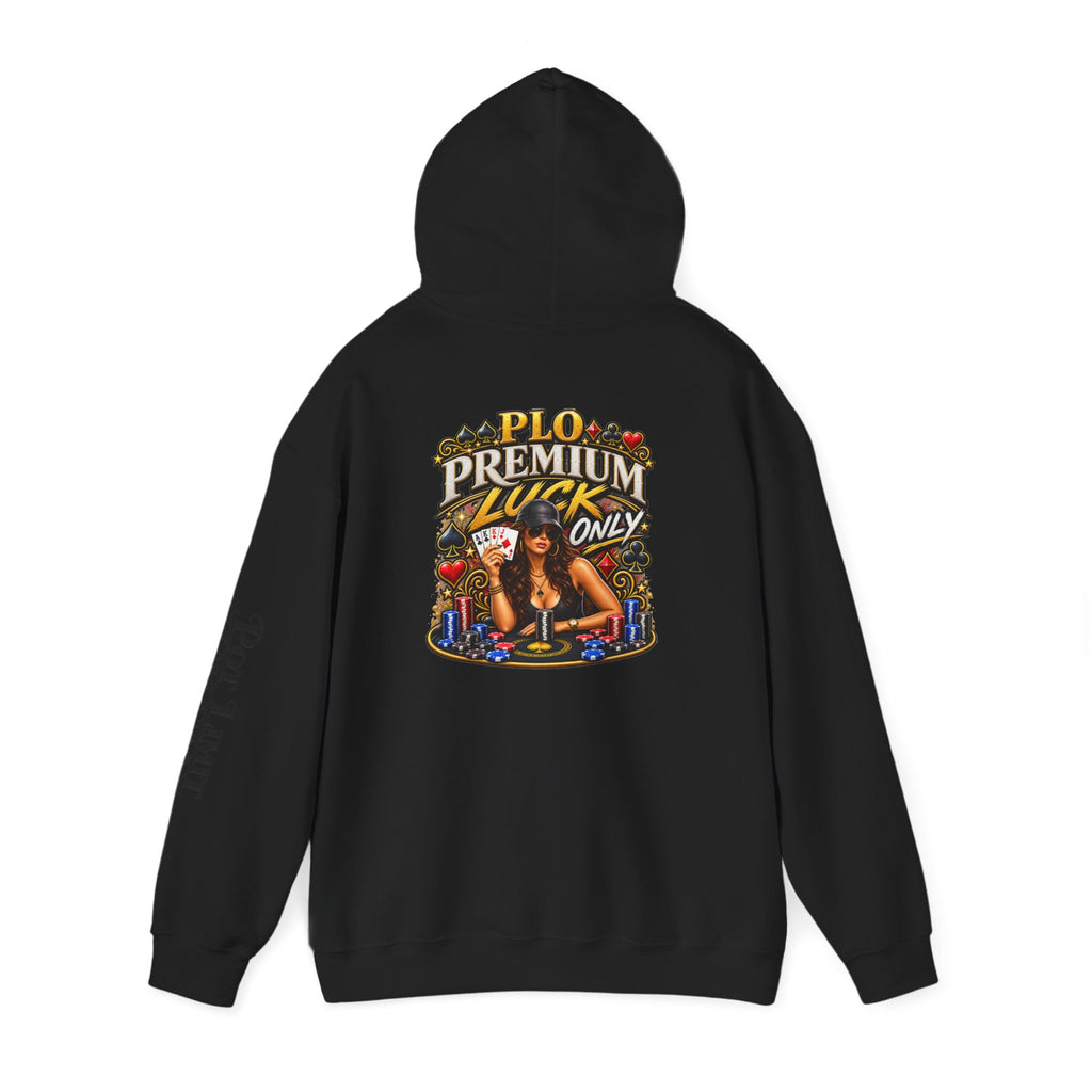"Premium Luck Only" PLO Hoodie —Graphic Sweatshirt